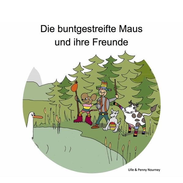 Die buntgestreifte Maus und Ihre Freunde Children's books