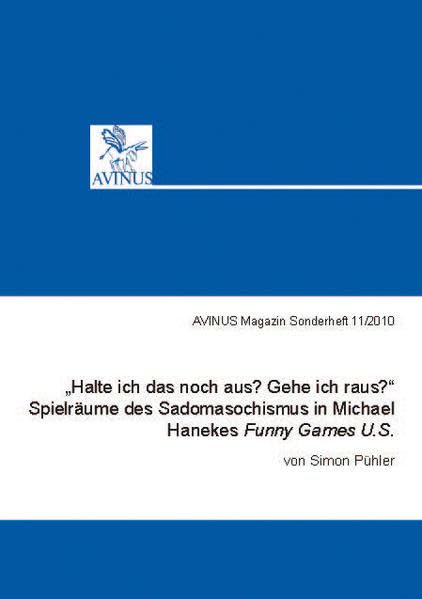 „Halte ich das noch aus? Gehe ich raus?“ Spielräume des Sadomasochismus in Michael Hanekes Funny Games U.S. book