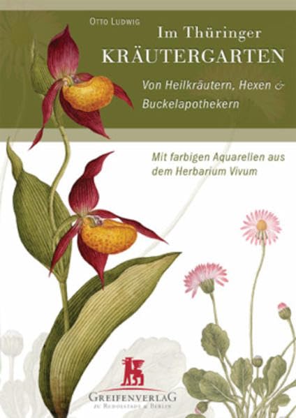Im Thüringer Kräutergarten: Von Heilkräutern, Hexen und Buckelapothekern Leisure, Home & Garden