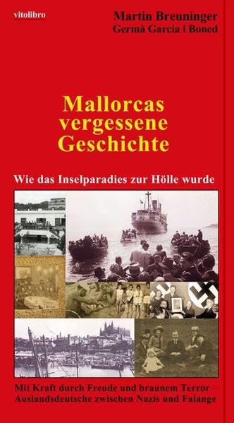Mallorcas vergessene Geschichte: Wie das Inselparadies zur Hölle wurde Mit Kraft durch Freude und braunem Terror - Auslandsdeutsche zwischen Nazis und Falange book