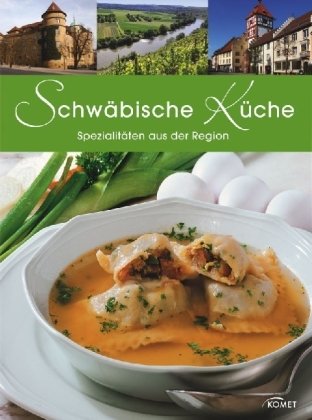 Schwäbische Küche: Spezialitäten aus der Region Cooking & Enjoying