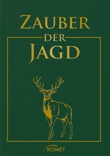 Zauber der Jagd: Meisterwerke der Jagdliteratur, Jagdmalerei und Naturfotografie Photography