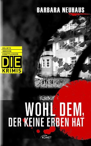 DIE Krimi - Wohl dem, der keine Erben hat Contemporary literature