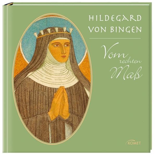 Hildegard von Bingen: Vom rechten Maß Psychology