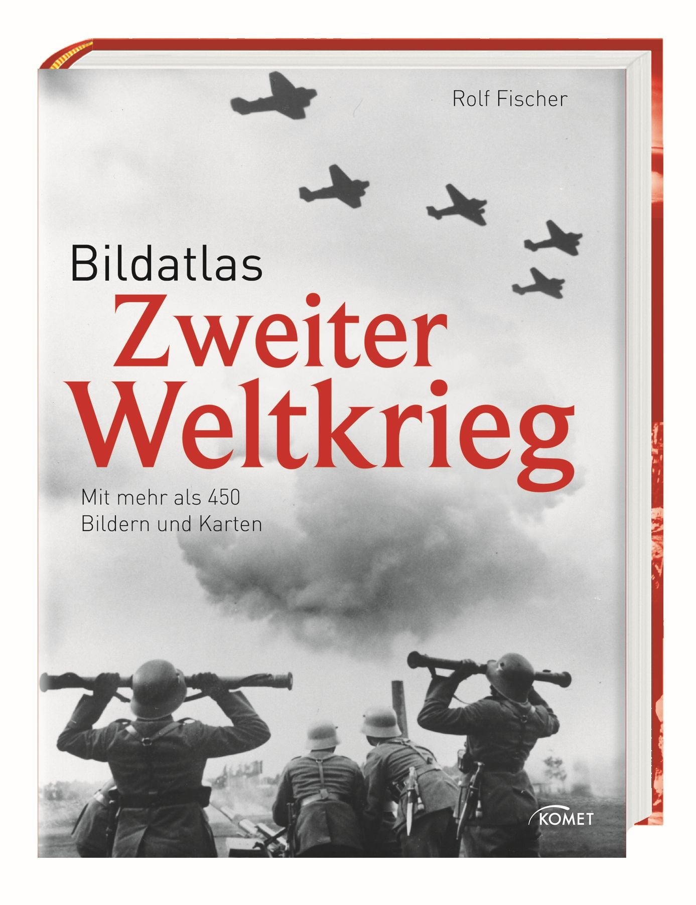 Bildatlas Zweiter Weltkrieg: Mit mehr als 450 Bildern und Karten Social Sciences