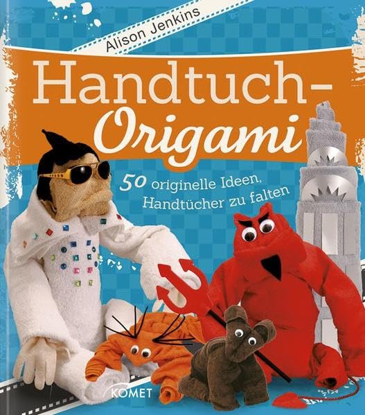 Handtuch-Origami: 50 originelle Ideen, Handtücher zu falten Hobbies & Crafts