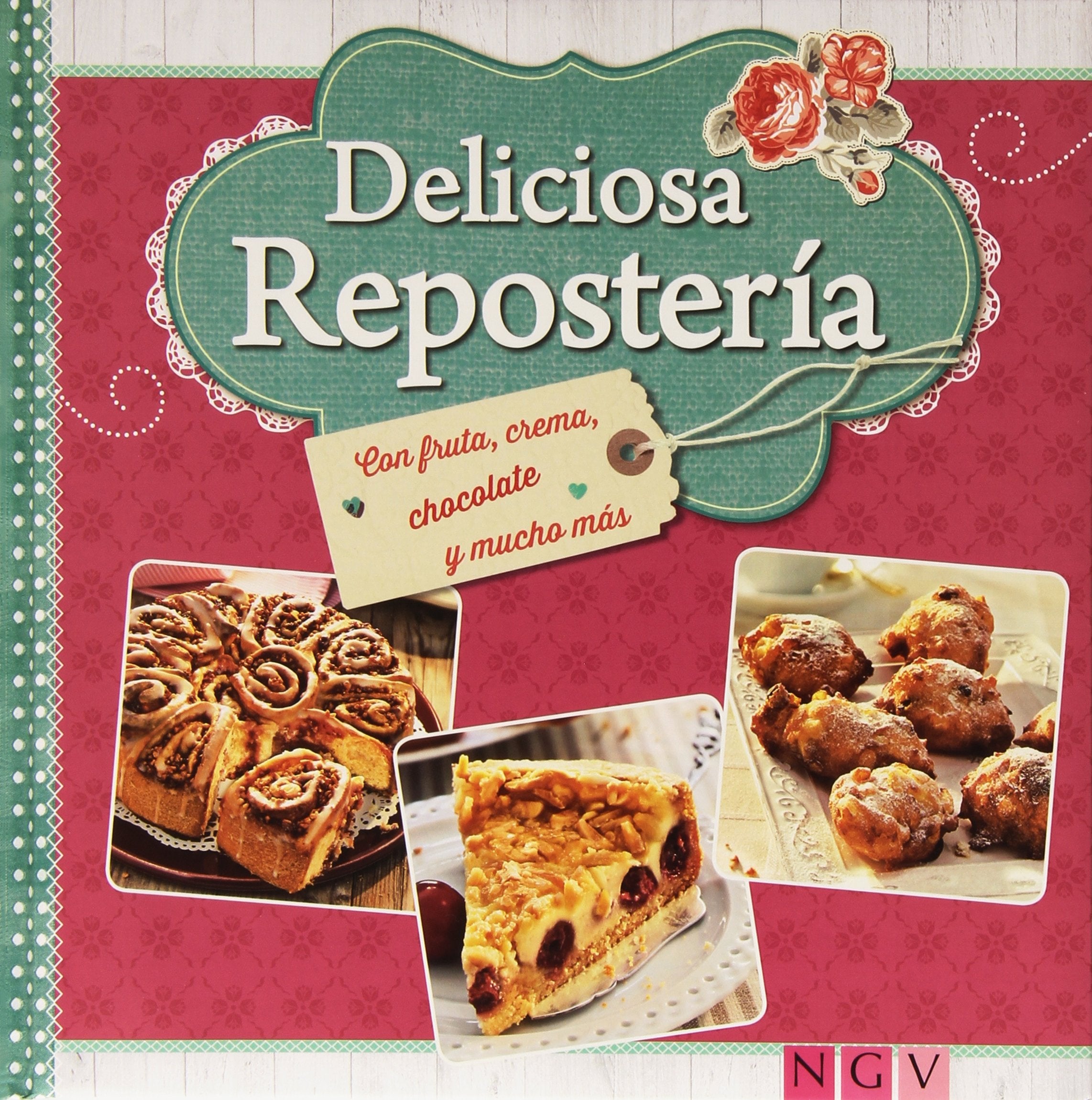 Deliciosa repostería: Con fruta, crema, chocolate y mucho más Books