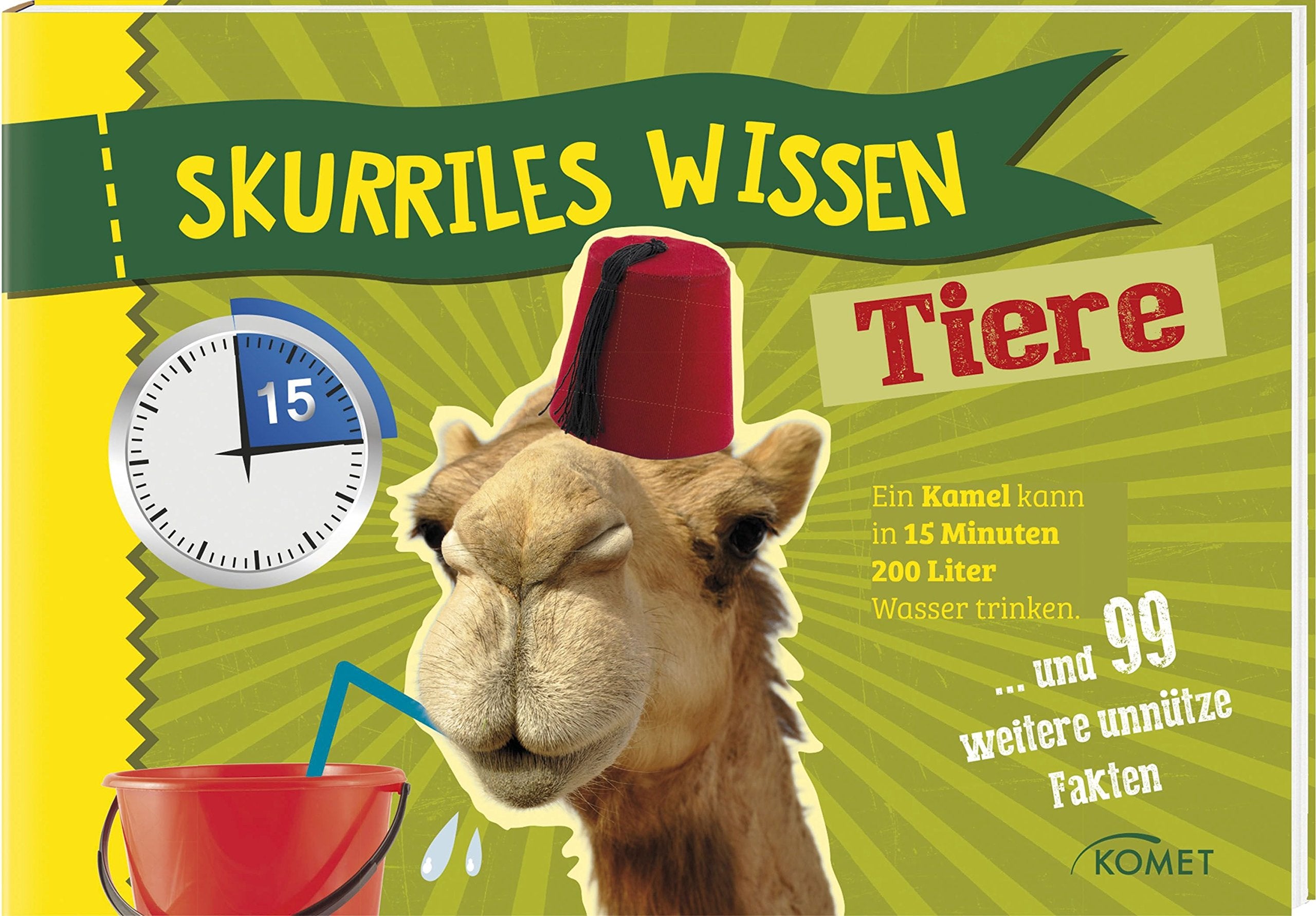 Skurriles Wissen: Tiere: Ein Kamel kann in 15 Minuten 200 Liter Wasser trinken... und 99 weitere unnütze Fakten Lifestyle