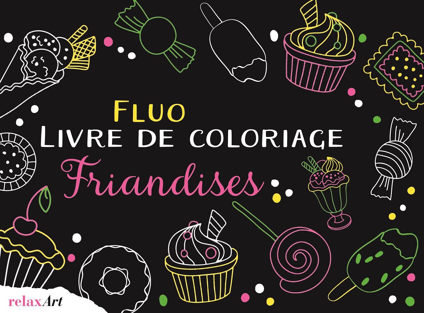 Fluo livre de coloriage friandises Books
