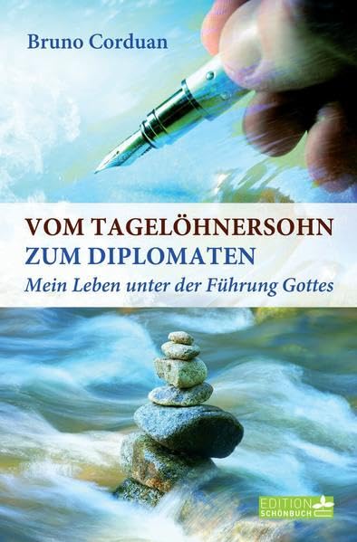 Vom Tagelöhnersohn zum Diplomaten: Mein Leben unter der Führung Gottes Personalities
