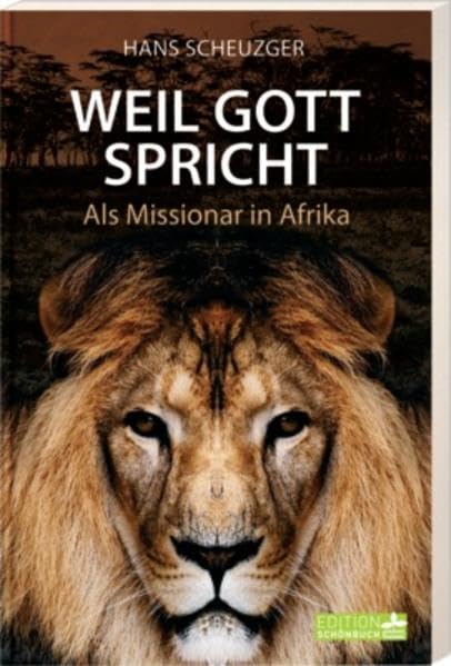 Weil Gott spricht: Als Missionar in Afrika Contemporary literature