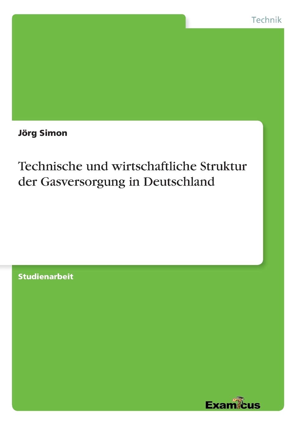 Technische und wirtschaftliche Struktur der Gasversorgung in Deutschland Law