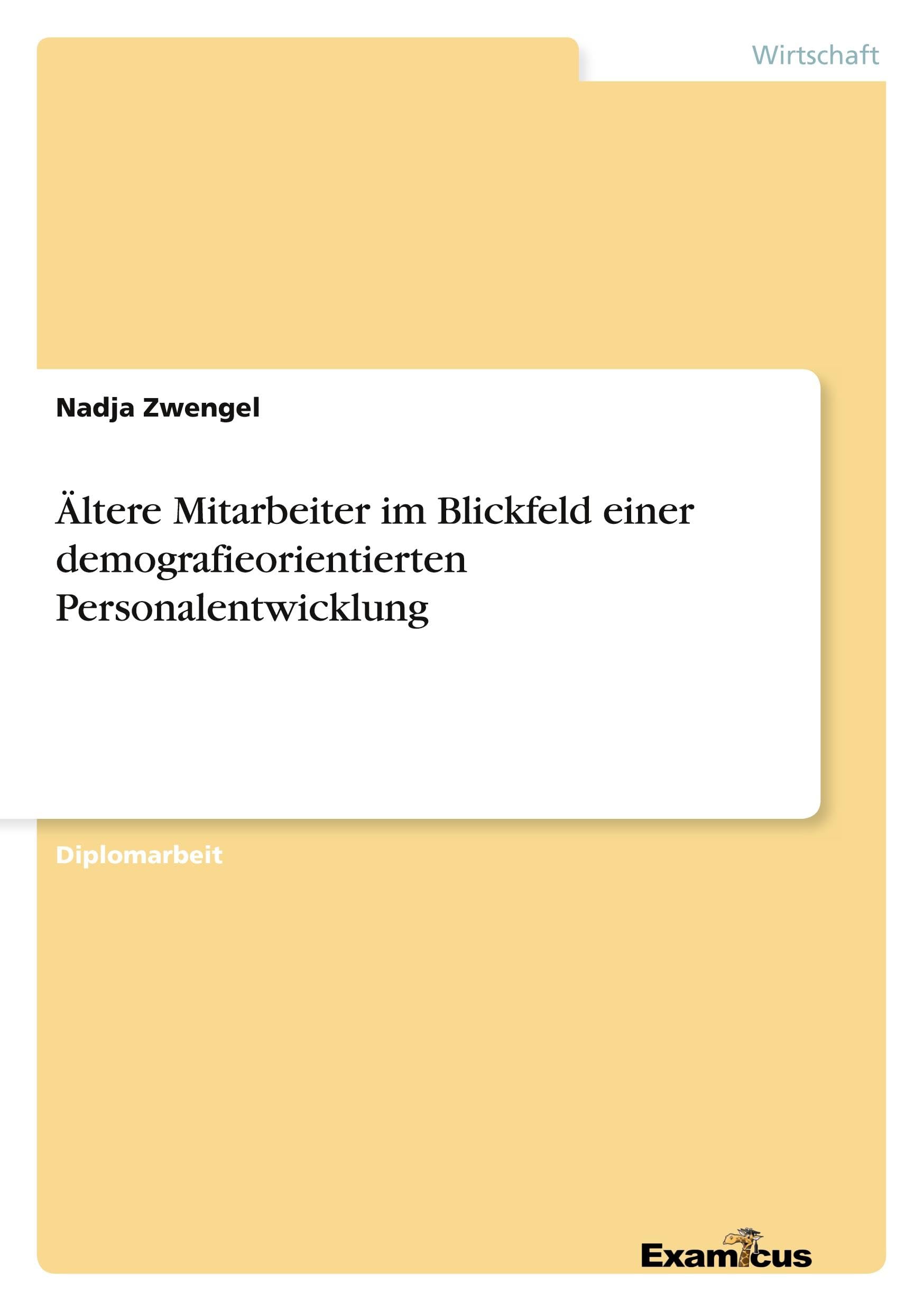 Ältere Mitarbeiter im Blickfeld einer demografieorientierten Personalentwicklung: Diplomarbeit Law