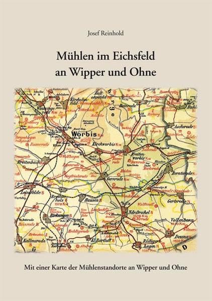 Mühlen im Eichsfeld an Wipper und Ohne Politics & History