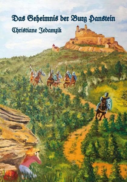 Das Geheimnis der Burg Hanstein: oder die unglaublichen Erlebnisse der Wanderin Jedi Contemporary literature