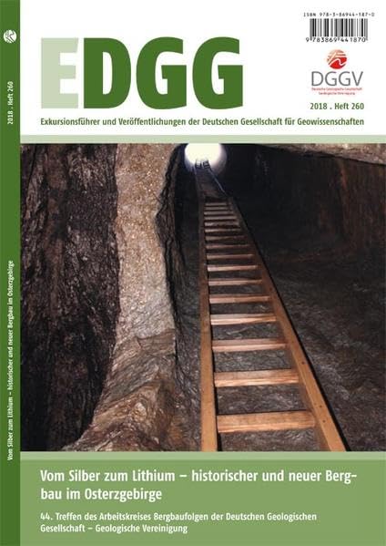 Vom Silber zum Lithium – historischer und neuer Bergbau im Osterzgebirge: Exkursionsführer und Veröffentlichungen der Deutschen Gesellschaft für ... Deutschen Gesellschaft für Geowissenschaften) Business & Technology