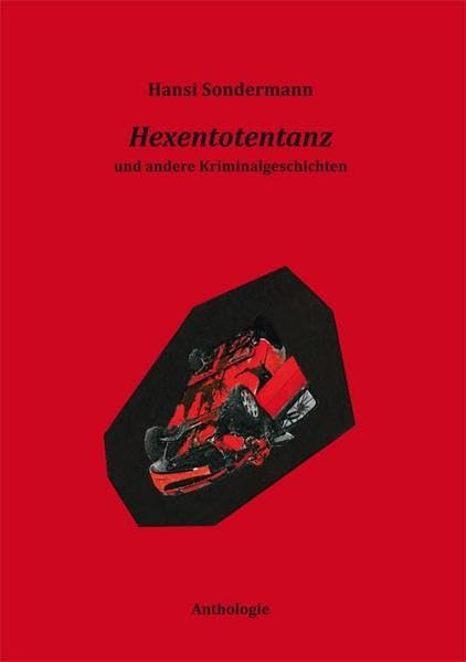 Hexentotentanz und andere Kriminalgeschichten: Anthologie Contemporary literature