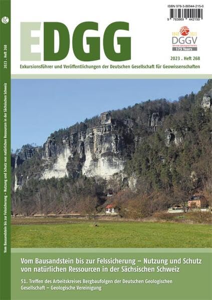 Vom Bausandstein bis zur Felssicherung – Nutzung und Schutz von natürlichen Ressourcen in der Sächsischen Schweiz: Exkursionsführer und ... Deutschen Gesellschaft für Geowissenschaften) Business & Technology