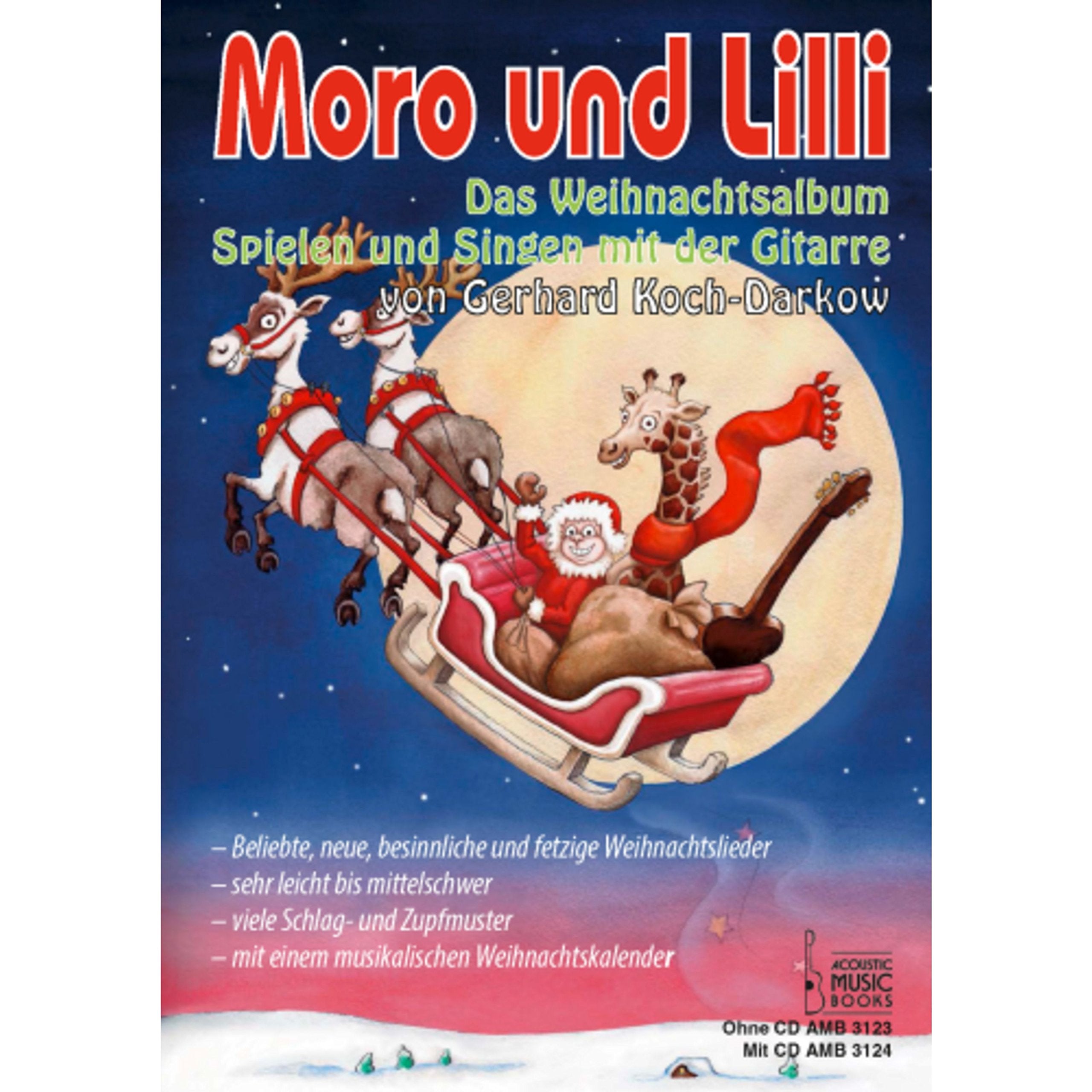 Moro und Lilli. Das Weihnachtsalbum. Mit CD: Spielen und Singen mit der Gitarre. Beliebte, neue, besinnliche und fetzige Weihnachtslieder, sehr leicht ... und Lilli: Die Gitarrenschule für Kinder) Sheet Music