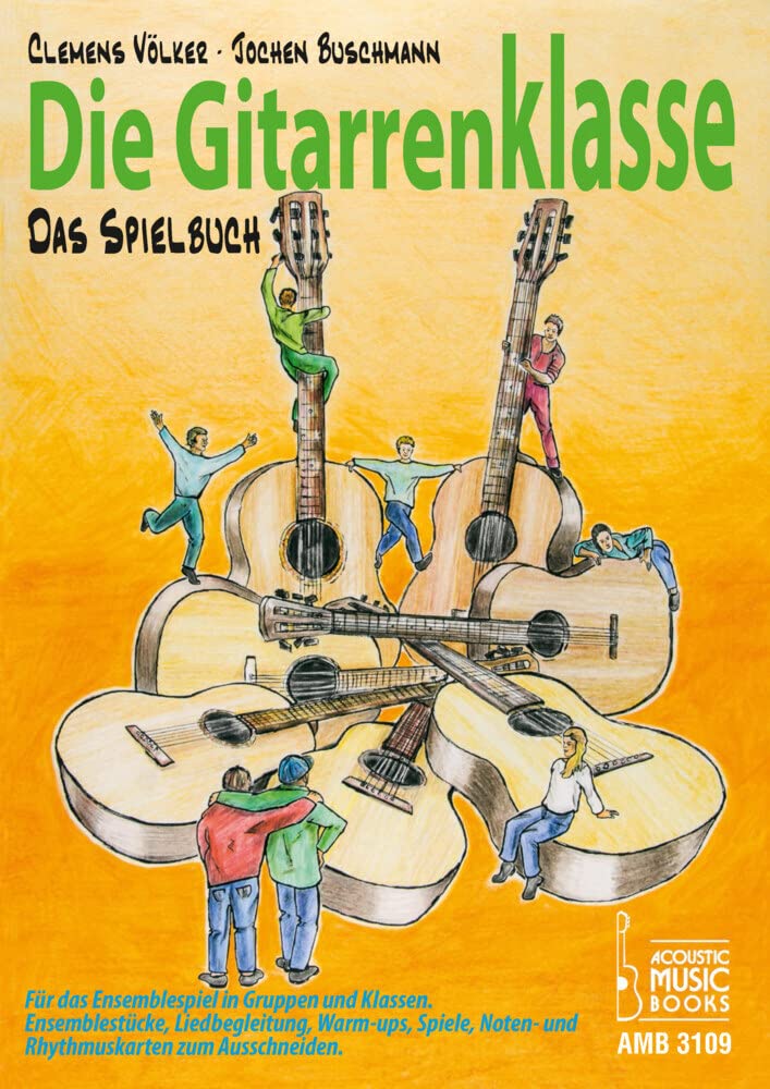 Die Gitarrenklasse. Das Spielbuch.: Für das Ensemblespiel in Gruppen und Klassen. Ensemblestücke, Liedbegeleitung, Warm-ups, Spiele, Noten- und Rhythmuskarten zum Ausschneiden Sheet Music