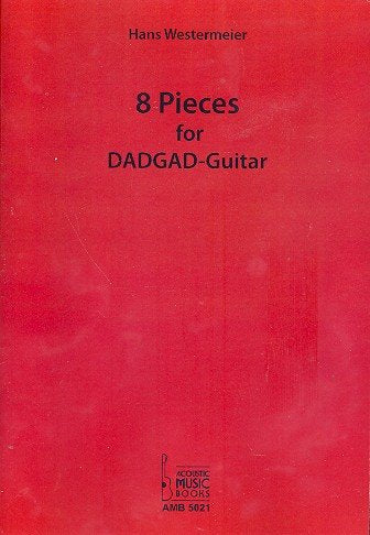 8 Pieces for DADGAD-Guitar : für Gitarre/Tab Books