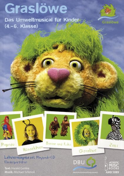 Graslöwe: Das Umweltmusical für Kinder (4.-6. Schuljahr). Lehrerausgabe: Klavierpartitur + Playback-CD Arts & Music