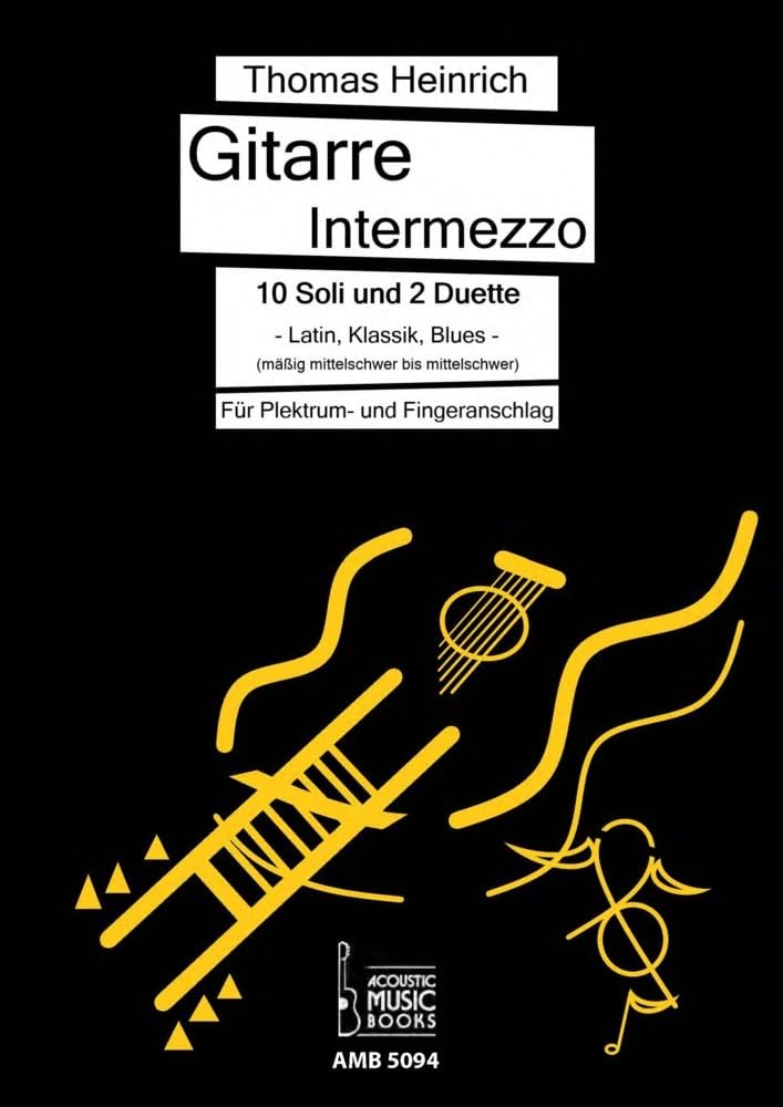 Gitarre Intermezzo. 10 Soli und 2 Duette. Latin, Klassik, Blues für Gitarre.: (Mäßig mittelschwer bis mittelschwer). Für Plektrum - und Fingeranschlag. Sheet Music