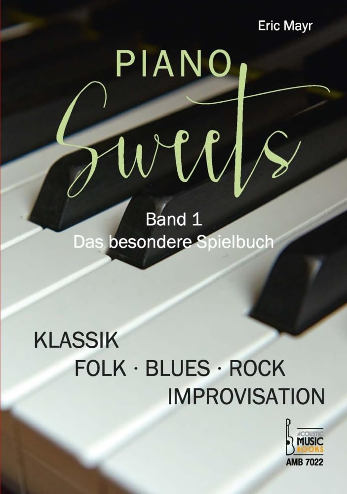 Piano Sweets. Band 1. Das besondere Spielbuch. Sheet Music