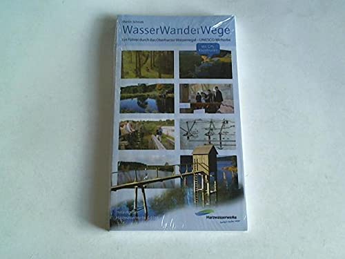 WasserWanderWege: Ein Führer durch das Oberharzer Wasserregal -UNESCO-Welterbe Leisure, Home & Garden