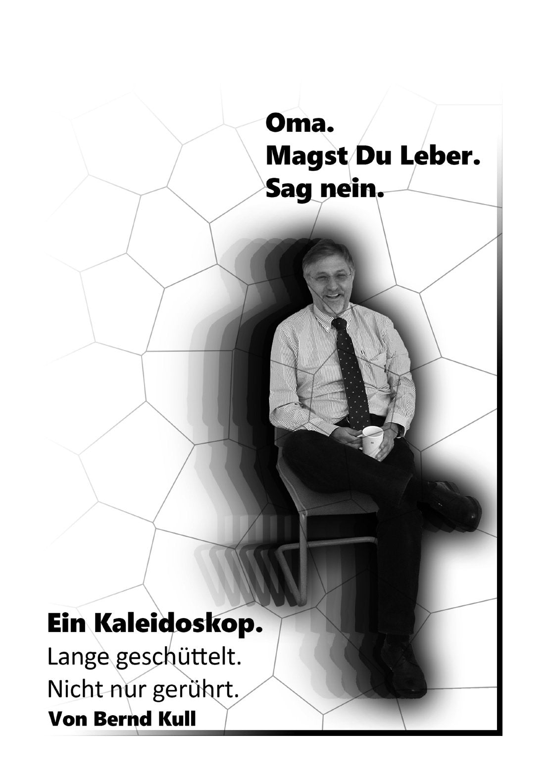 Oma. Magst Du Leber. Sag nein: Ein Kaleidoskop Contemporary literature