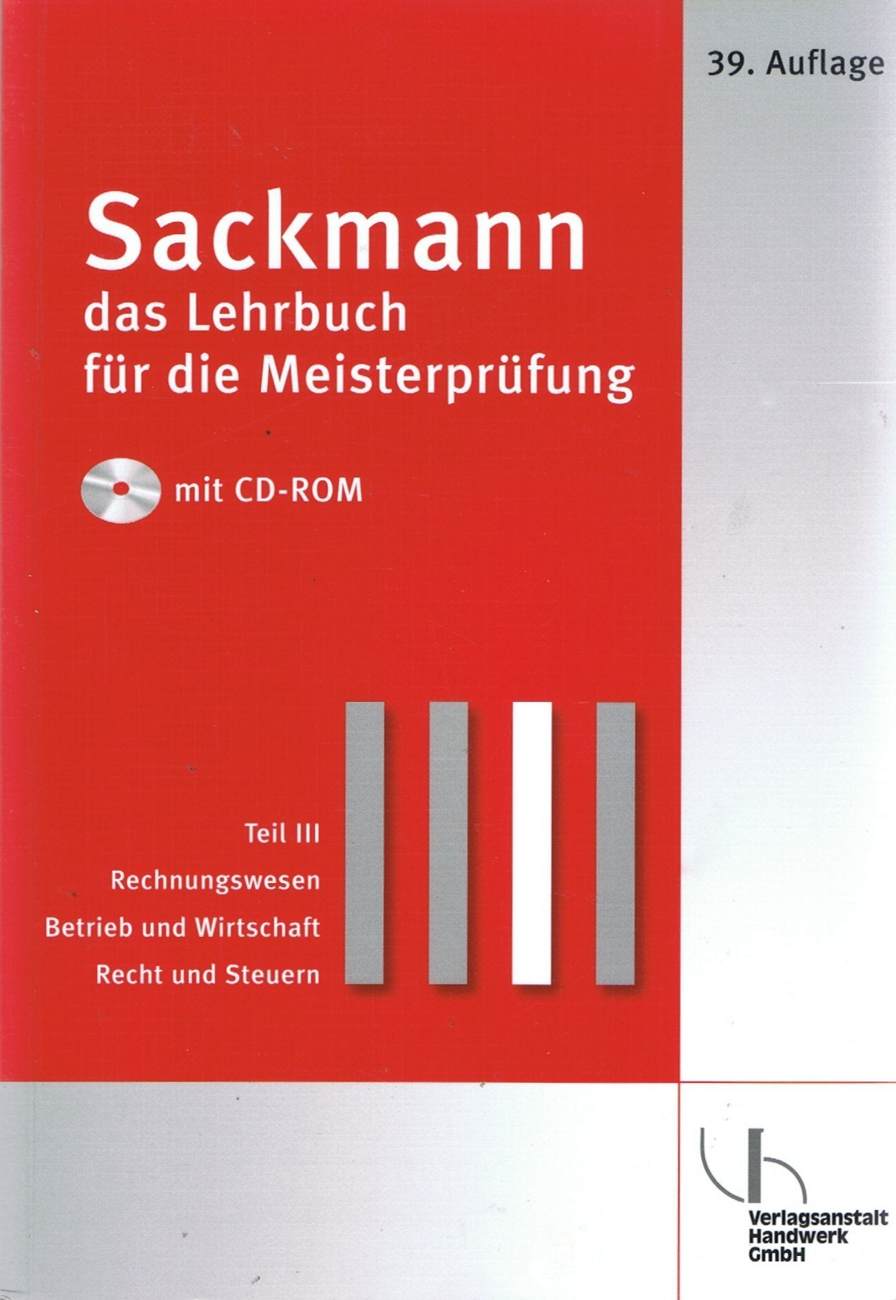 Sackmann - Das Lehrbuch für die Meisterprüfung: Rechnungswesen - Betrieb und Wirtschaft - Recht und Steuern Business, Finance & Career