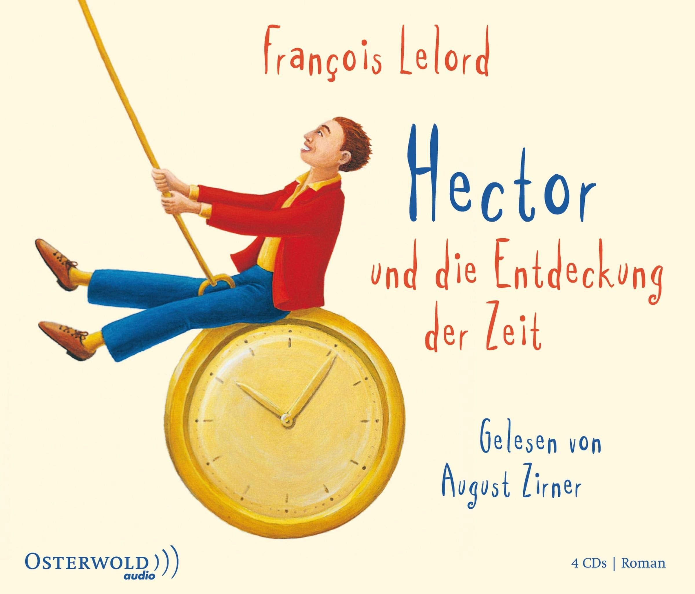 Hector und die Entdeckung der Zeit: 4 CDs (Hectors Abenteuer, Band 3) Philosophy