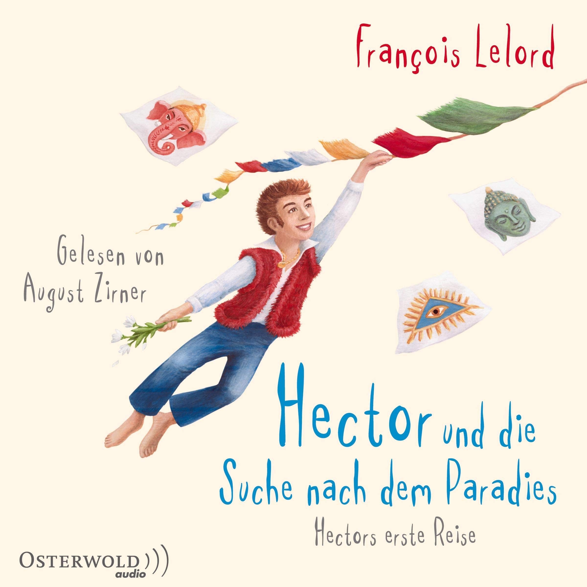 Hector und die Suche nach dem Paradies: Hectors erste Reise: 6 CDs (Hectors Abenteuer, Band 7) Contemporary literature