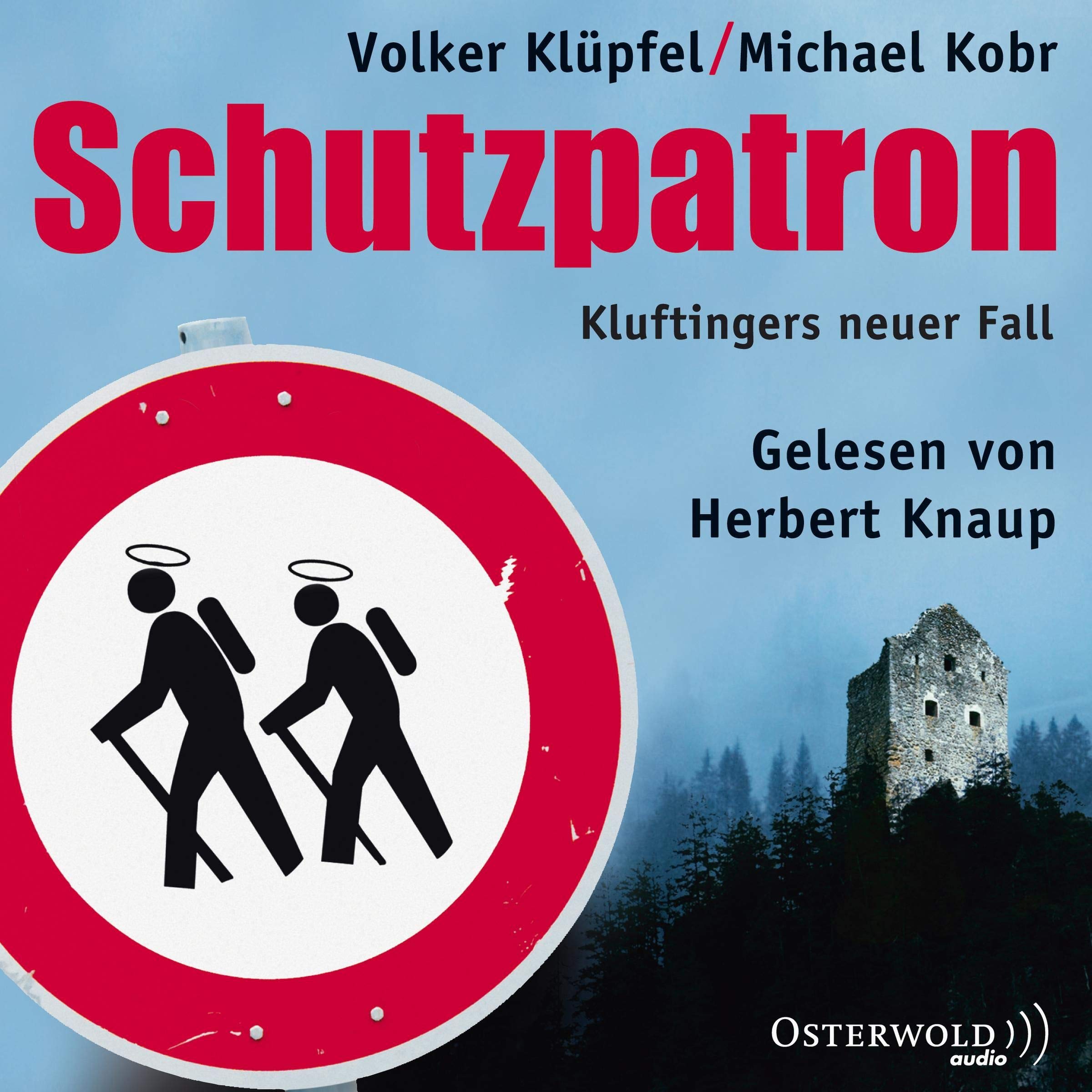 Schutzpatron - Die Komplettlesung: Kluftingers sechster Fall : 11 CDs (Ein Kluftinger-Krimi, Band 6) Contemporary literature