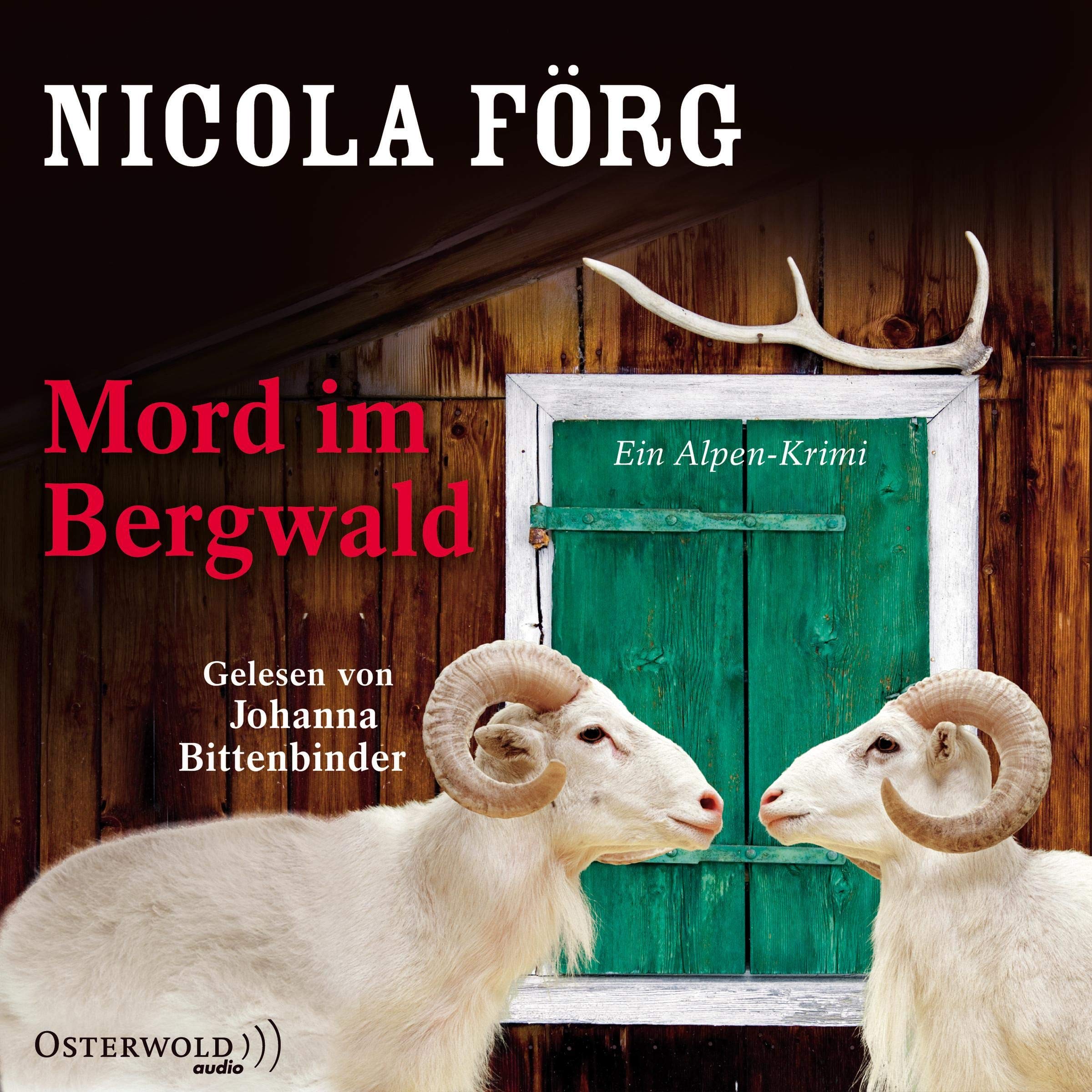 Mord im Bergwald: Ein Alpen-Krimi: 3 CDs (Alpen-Krimis, Band 2) Contemporary literature