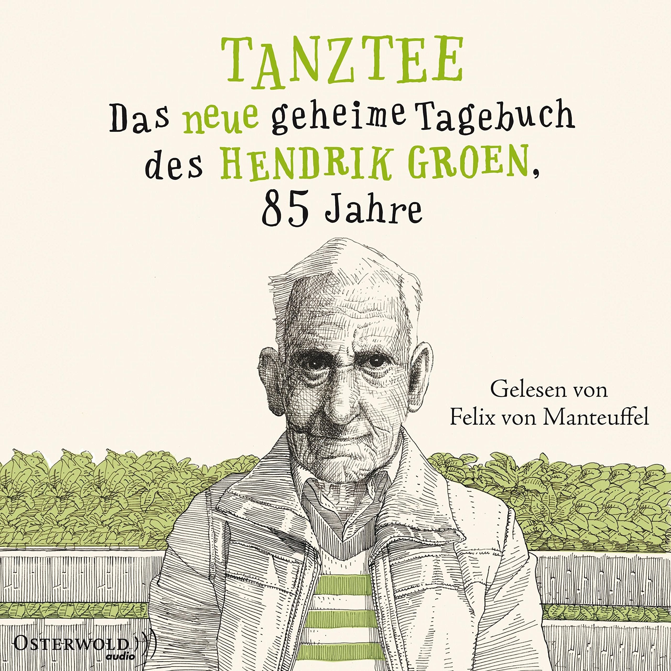 Tanztee: Das neue geheime Tagebuch des Hendrik Groen, 85 Jahre: 8 CDs Social Sciences