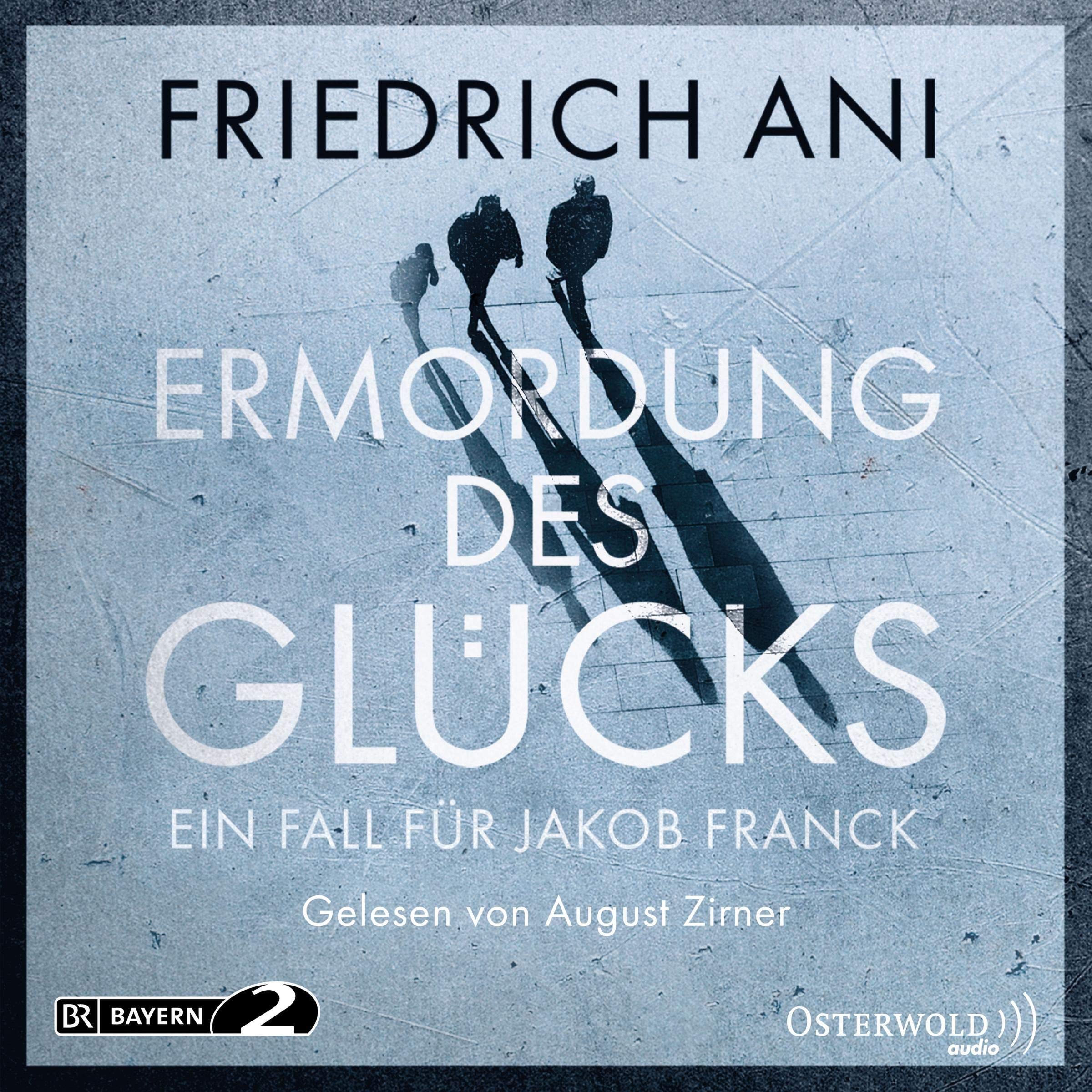 Ermordung des Glücks: Ein Fall für Jakob Franck: 6 CDs Contemporary literature
