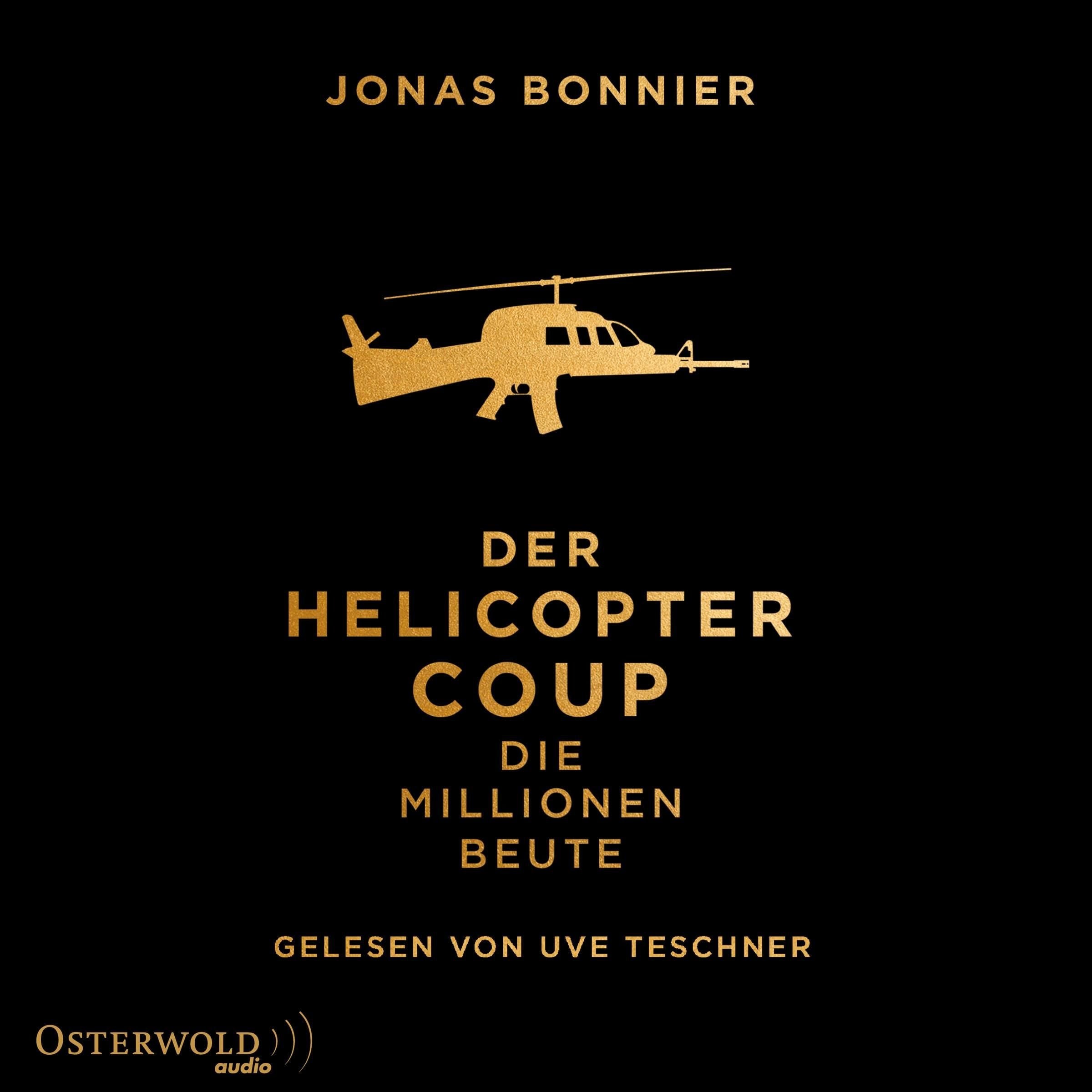 Der Helicopter Coup: Die Millionen-Beute: 2 CDs Action & Adventure