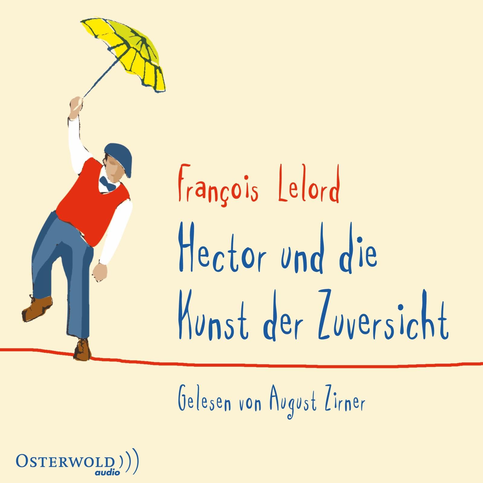 Hector und die Kunst der Zuversicht (Hectors Abenteuer 8): 5 CDs Contemporary literature