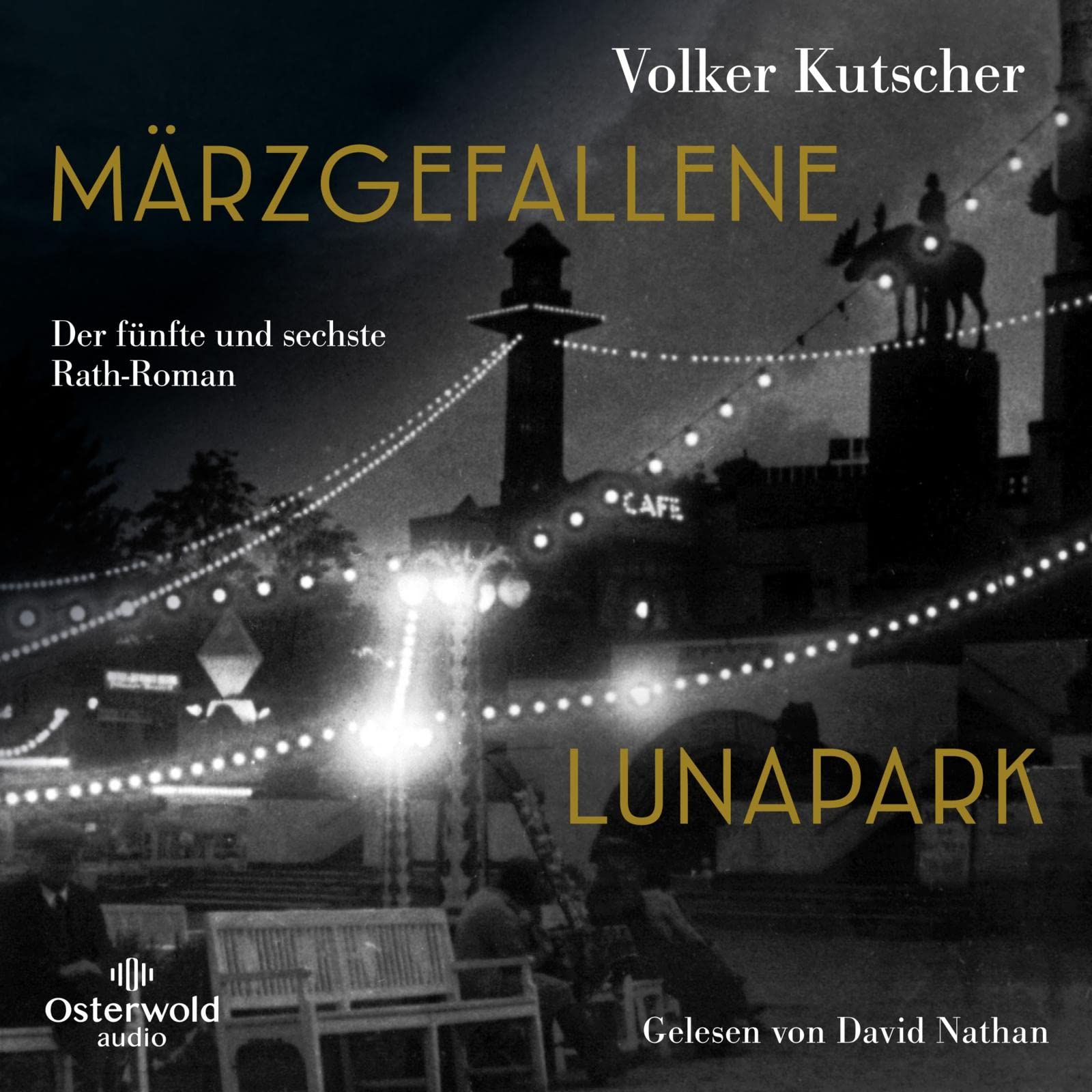 Märzgefallene / Lunapark (Die Gereon-Rath-Romane): Der fünfte und sechste Rath-Roman: 6 CDs | Vom Autor der Romanvorlage zur Kultserie Babylon Berlin – MP3 CD Contemporary literature Books