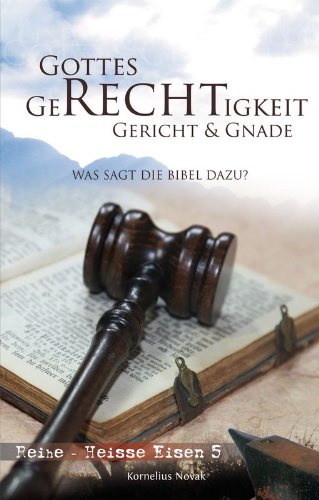 Gottes Gerechtigkeit, Gericht & Gnade: Was sagt die Bibel dazu? Religion & Esotericism