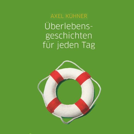 Überlebensgeschichten für jeden Tag - Hörbuch MP3 Politics & Society