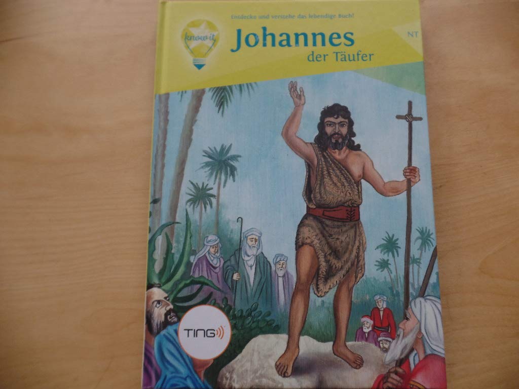 Johannes der Täufer: Entdecke und verstehe das lebendige Buch! Children's books