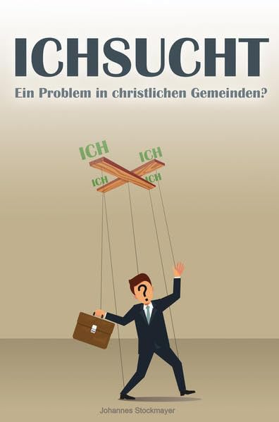 Ichsucht: Ein Problem in christlichen Gemeinden? - Stockmayer, Johannes book