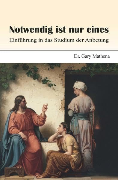 Notwendig ist nur eines: Einführung in das Studium der Anbetung Religion & Esotericism
