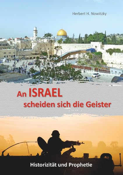An Israel scheiden sich die Geister: Historizität und Prophetie Law