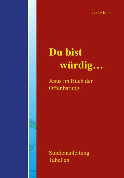 Du bist würdig: Jesus im Buch der Offenbarung Religion & Esotericism