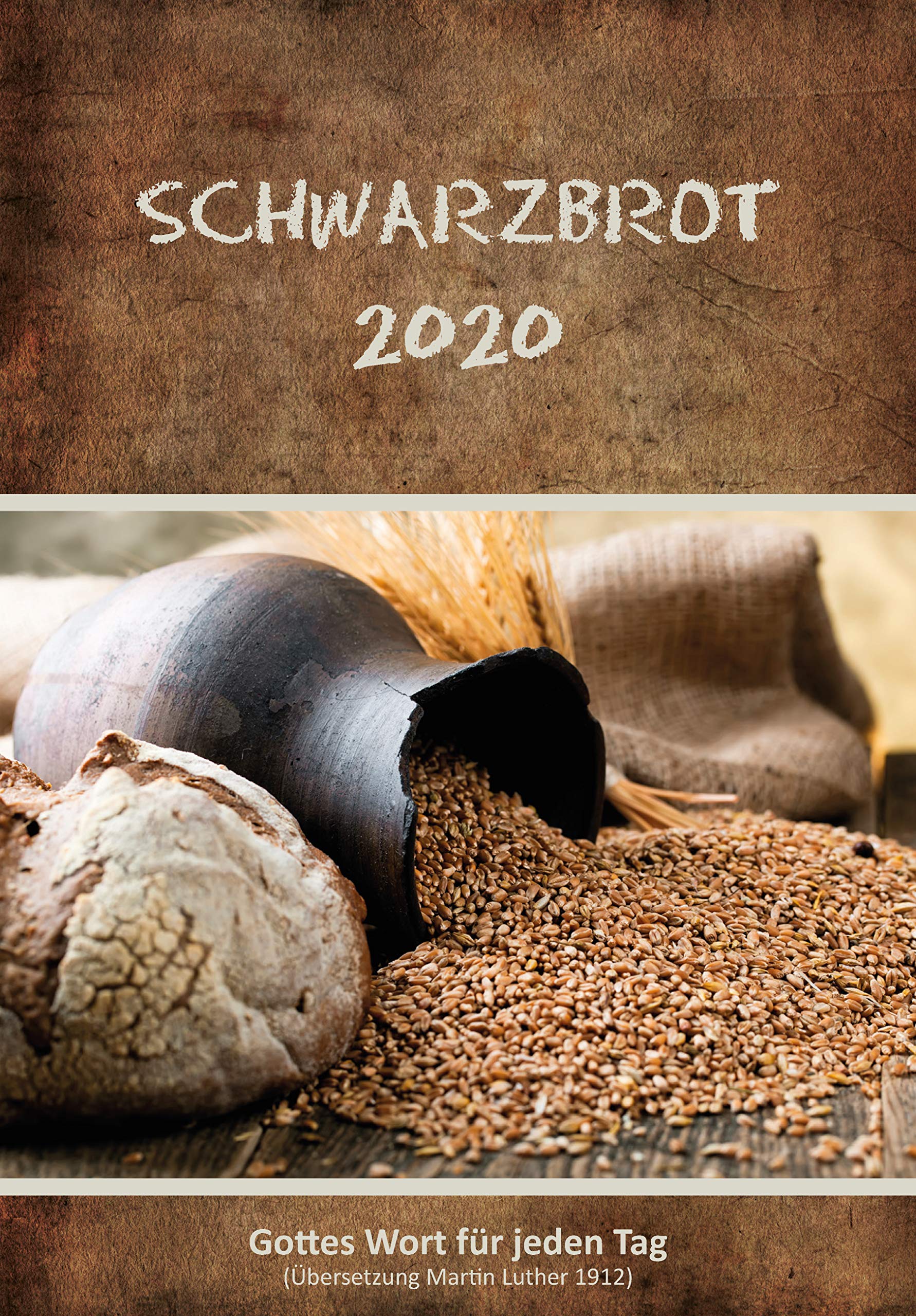 Schwarzbrot 2020: Gottes Wort für jeden Tag Religion & Esotericism