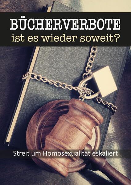 Bücherverbote - ist es wieder soweit?: Streit um Homosexualität eskaliert Politics & History