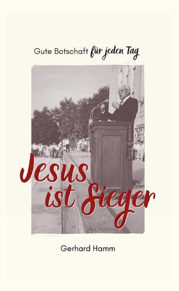 Jesus ist Sieger: Gute Botschaft für jeden Tag Religion & Esotericism